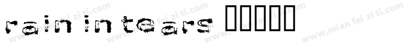 Rain in tears字体转换